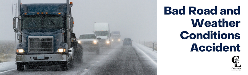 Bad Road and Weather Conditions and Truck Accidents