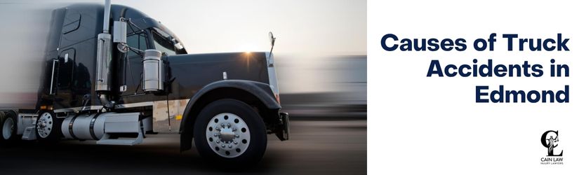Causes of Truck Accidents in Edmond